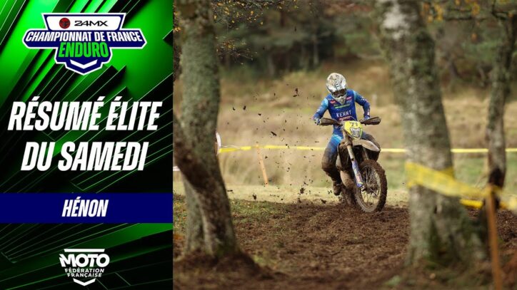 Résumé Elite du samedi – 24MX Enduro France – Hénon (22)