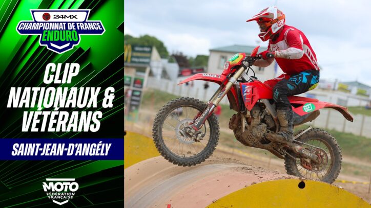 Clip des Nationaux et Vétérans – Enduro France 24MX – Saint-Jean-d’Angély (17)