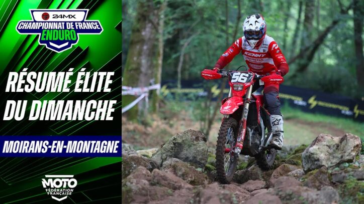 Résumé Élite du dimanche – Enduro France 24MX – Moirans-en-Montagne (39) Résumé Élite du dimanche – Enduro France 24MX – Moirans-en-Montagne (39)
