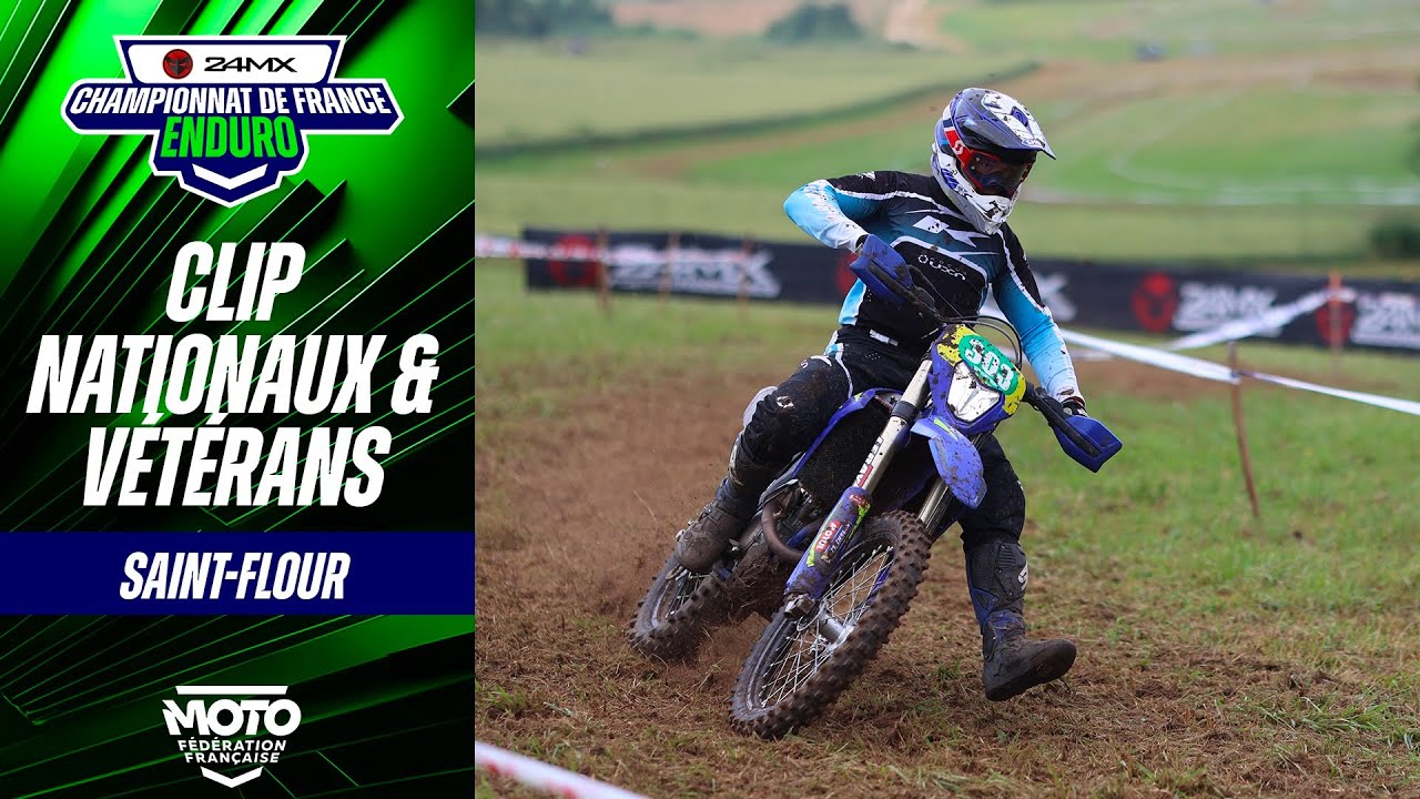Clip des Nationaux et Vétérans – Enduro France 24MX – Saint-Flour (15)