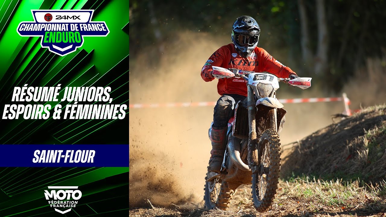 Résumé Juniors, Espoirs et Féminines – Enduro France 24MX – Saint-Flour (15)